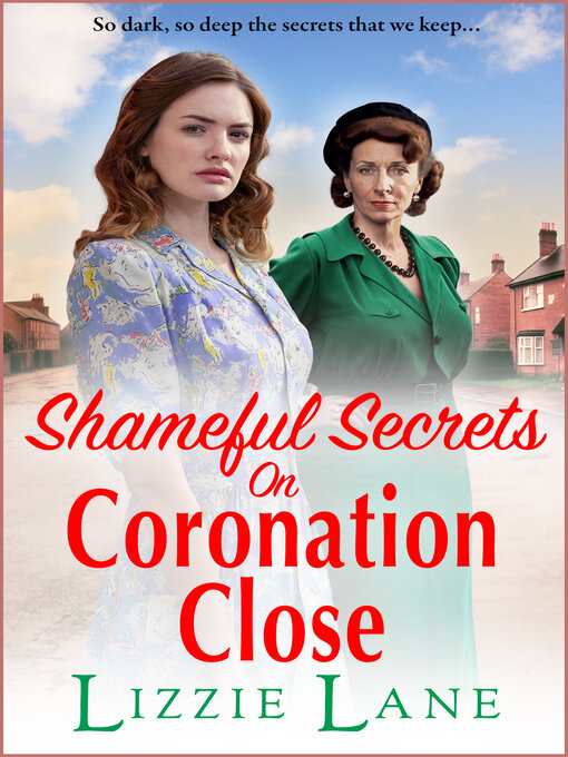 Title details for Shameful Secrets on Coronation Close by Lizzie Lane - Available